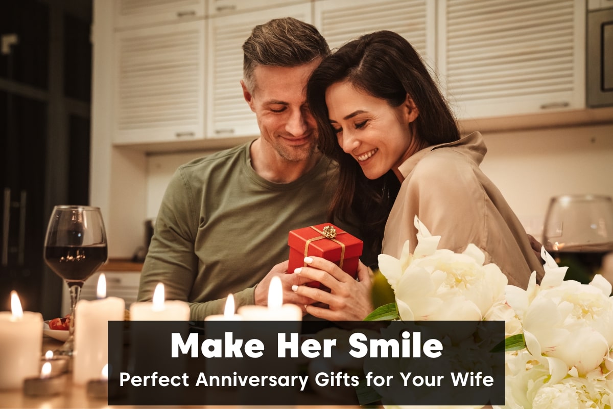 How to Pick the Best Wedding Anniversary Gift for Your Wife?